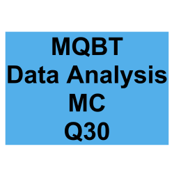 MQBT Data Analysis MC Detailed Solution Question 30